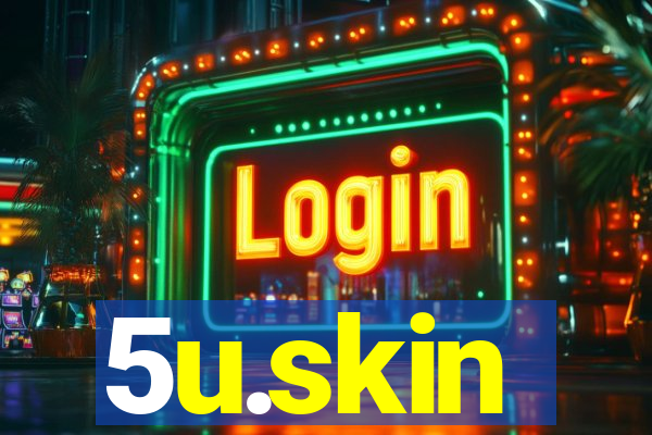 5u.skin