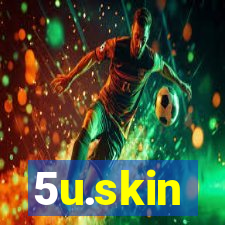 5u.skin