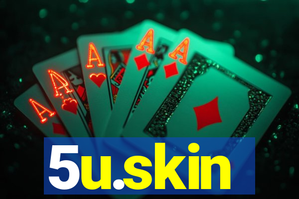 5u.skin