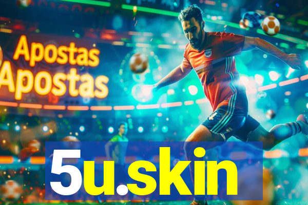 5u.skin