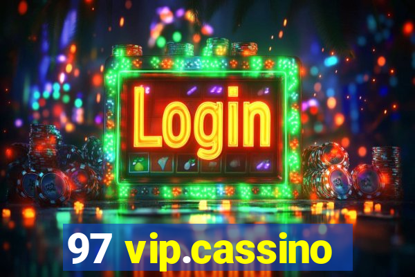 97 vip.cassino