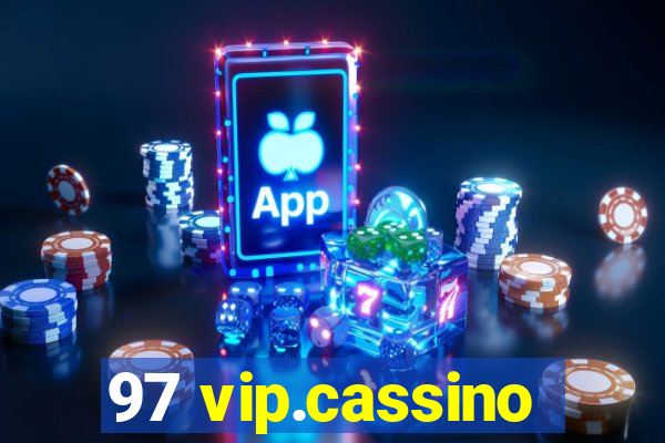97 vip.cassino