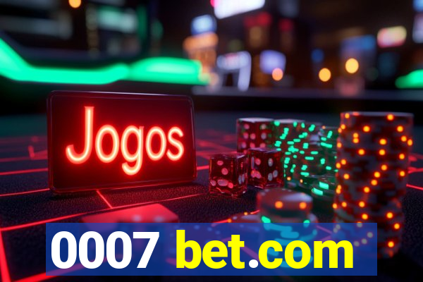 0007 bet.com