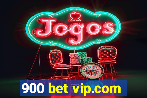 900 bet vip.com
