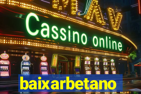 baixarbetano