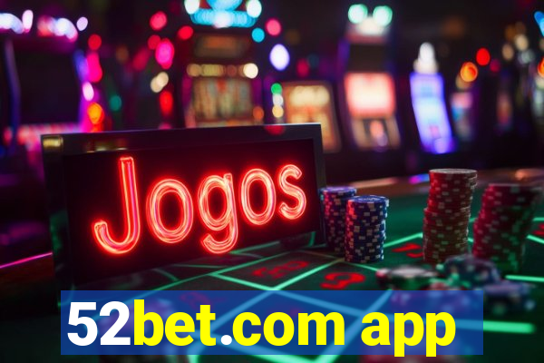 52bet.com app
