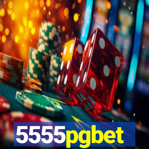 5555pgbet