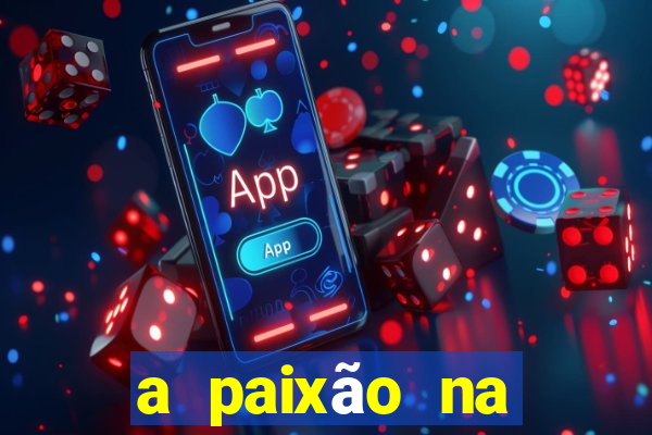 a paixão na ciência da venda bb significa