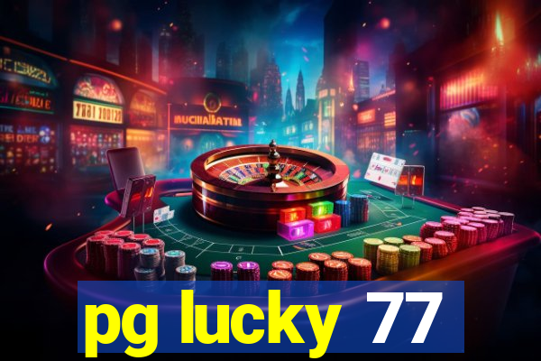 pg lucky 77