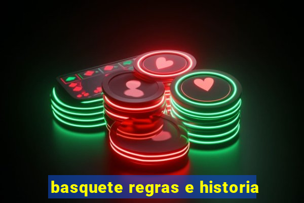 basquete regras e historia