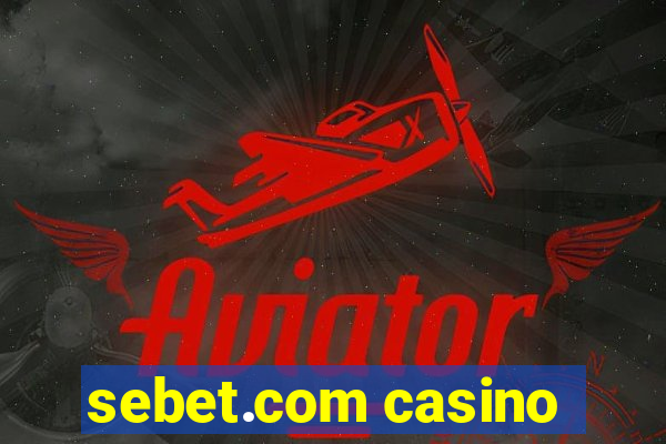 sebet.com casino