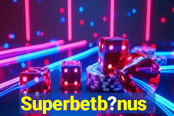Superbetb?nus