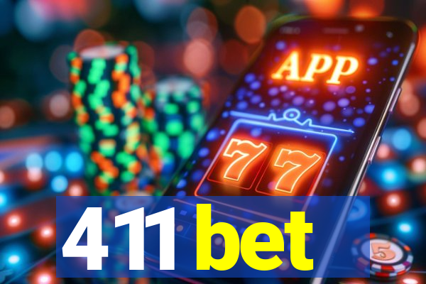 411 bet