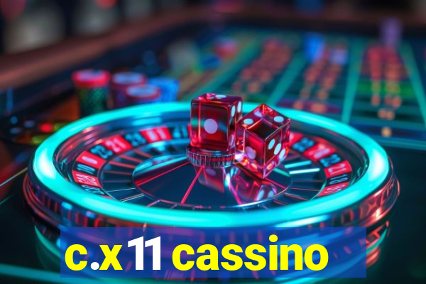 c.x11 cassino