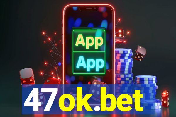 47ok.bet
