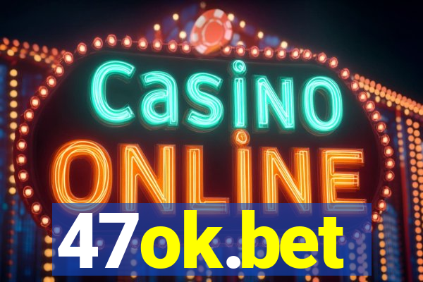 47ok.bet