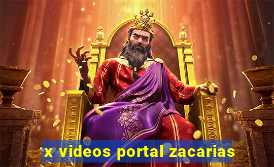 x videos portal zacarias