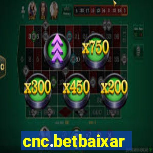 cnc.betbaixar