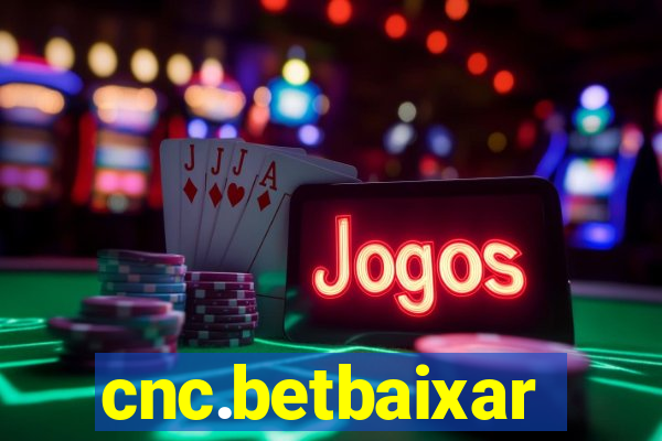 cnc.betbaixar