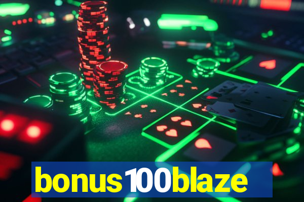 bonus100blaze