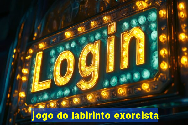 jogo do labirinto exorcista