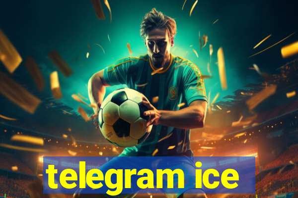 telegram ice