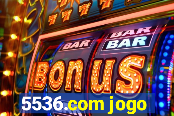 5536.com jogo