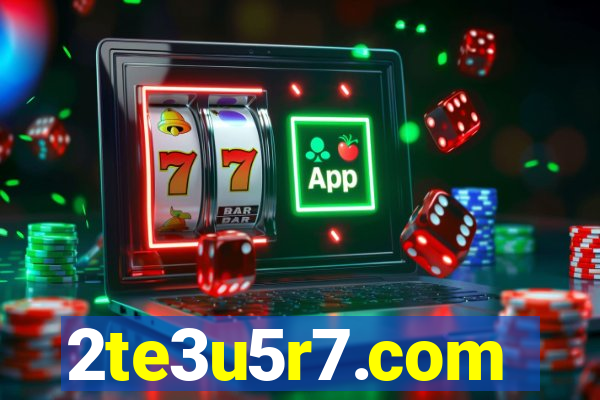 2te3u5r7.com