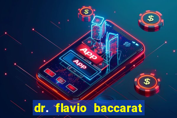dr. flavio baccarat franco montoro