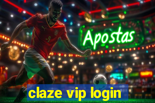 claze vip login