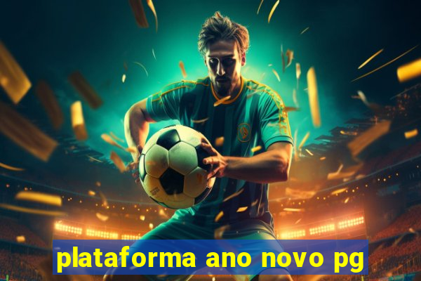 plataforma ano novo pg