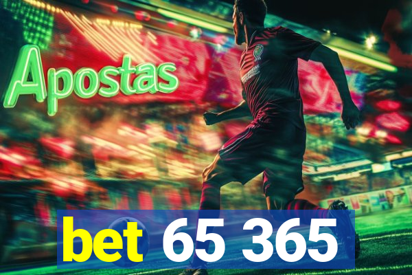 bet 65 365