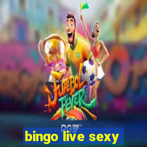 bingo live sexy