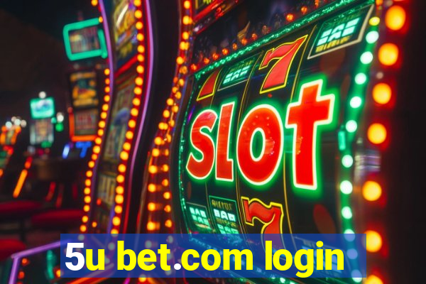 5u bet.com login