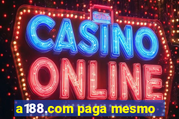 a188.com paga mesmo