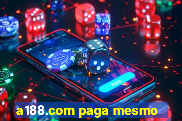 a188.com paga mesmo