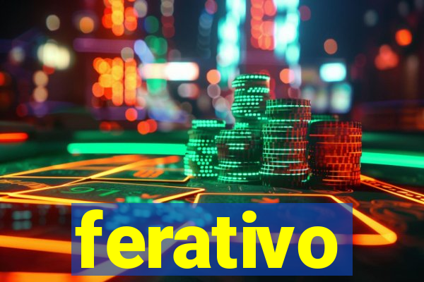 ferativo
