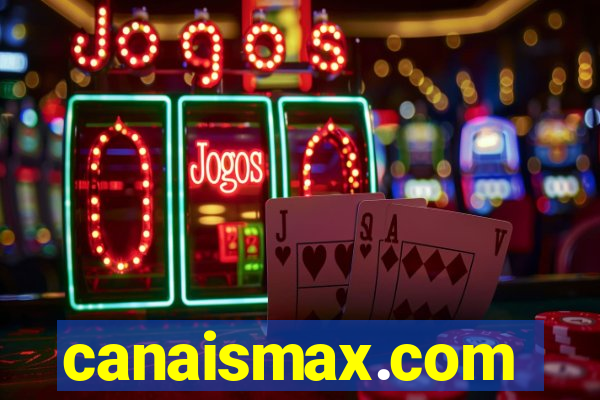 canaismax.com