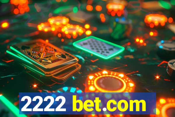 2222 bet.com