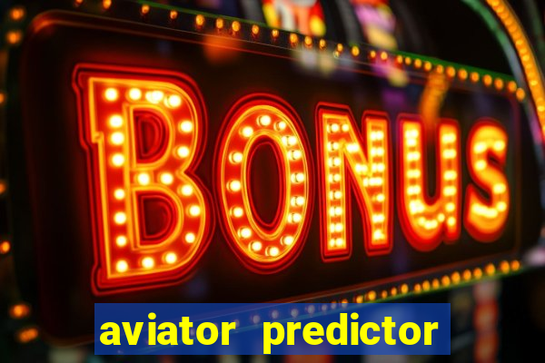 aviator predictor v4.0 activation code