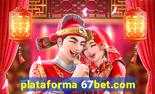 plataforma 67bet.com