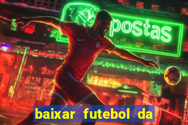 baixar futebol da hora 3.7 atualizado