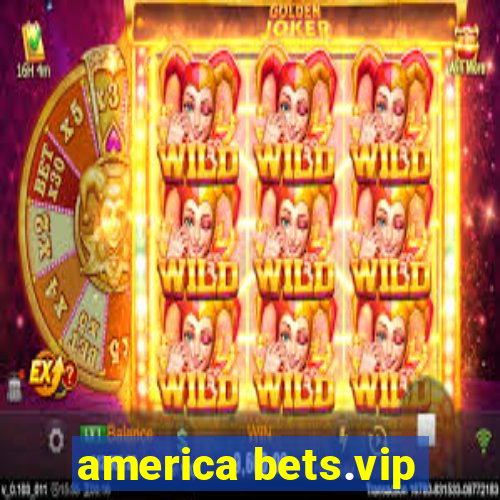 america bets.vip