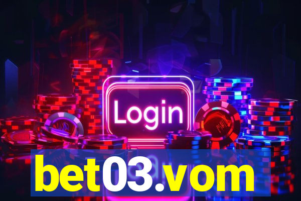 bet03.vom