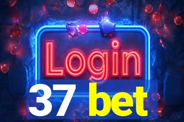37 bet