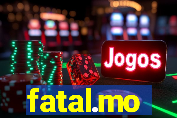 fatal.mo