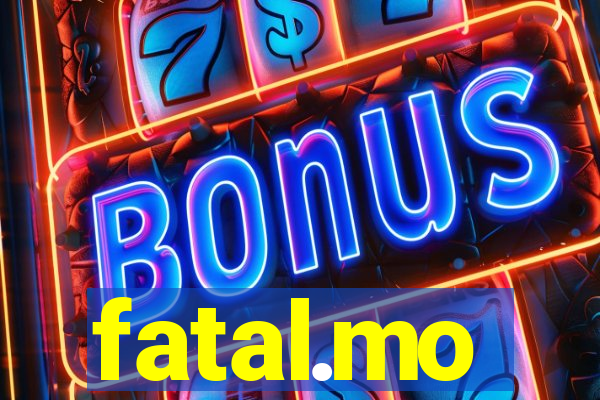 fatal.mo