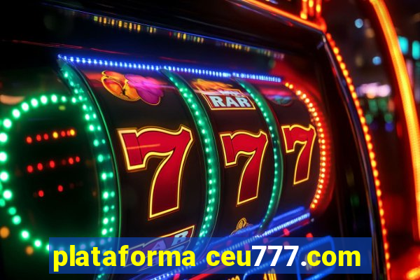 plataforma ceu777.com