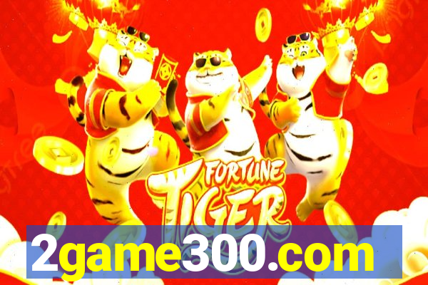 2game300.com