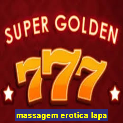 massagem erotica lapa